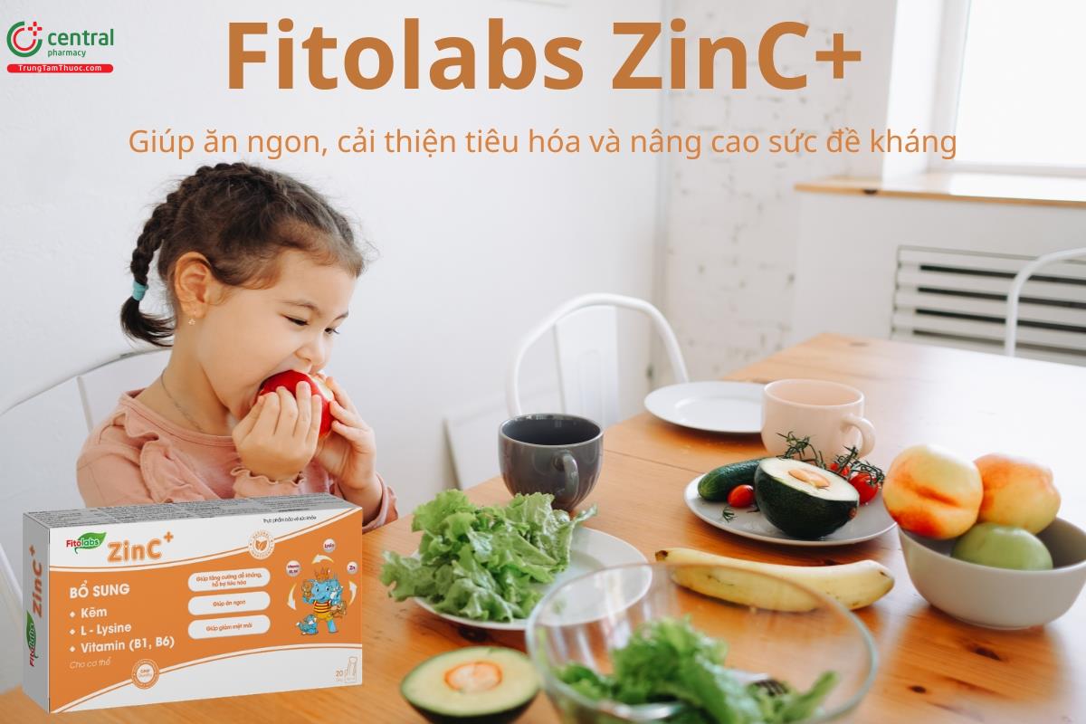 Fitolabs ZinC+ hỗ trợ ăn ngon, cải thiện tiêu hóa, nâng cao đề kháng