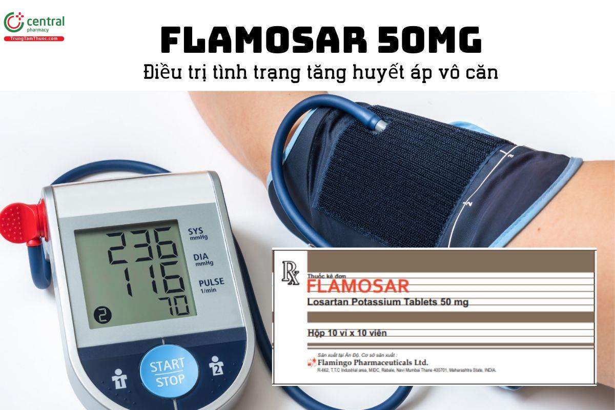 Thuốc Flamosar 50mg - Điều trị tình trạng tăng huyết áp vô căn