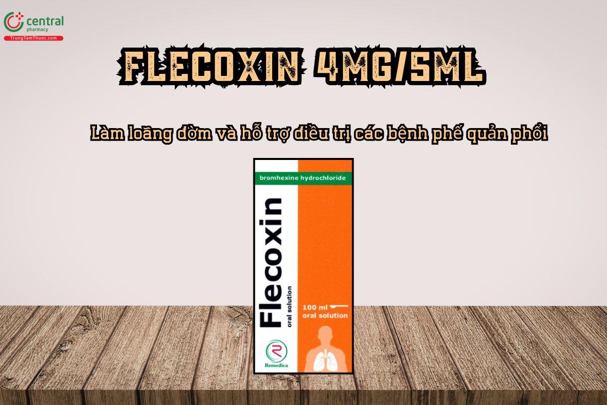 Thuốc Flecoxin 4mg/5m llàm loãng đờm và hỗ trợ điều trị các bệnh phế quản phổi