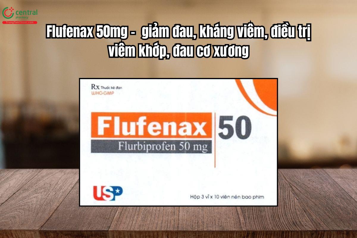 Thuốc Flufenax 50mg giảm đau, kháng viêm, điều trị viêm khớp