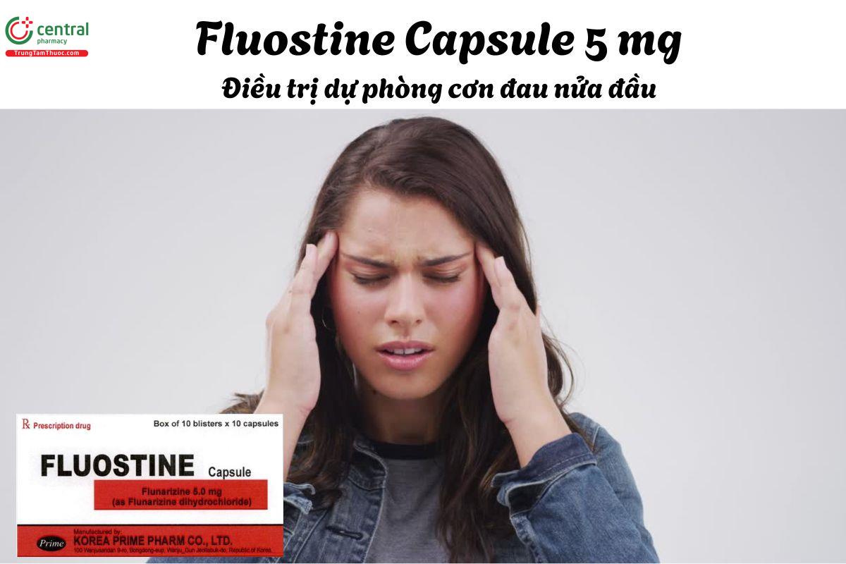 Thuốc Fluostine Capsule 5mg - Dự phòng triệu chứng đau nửa đầu