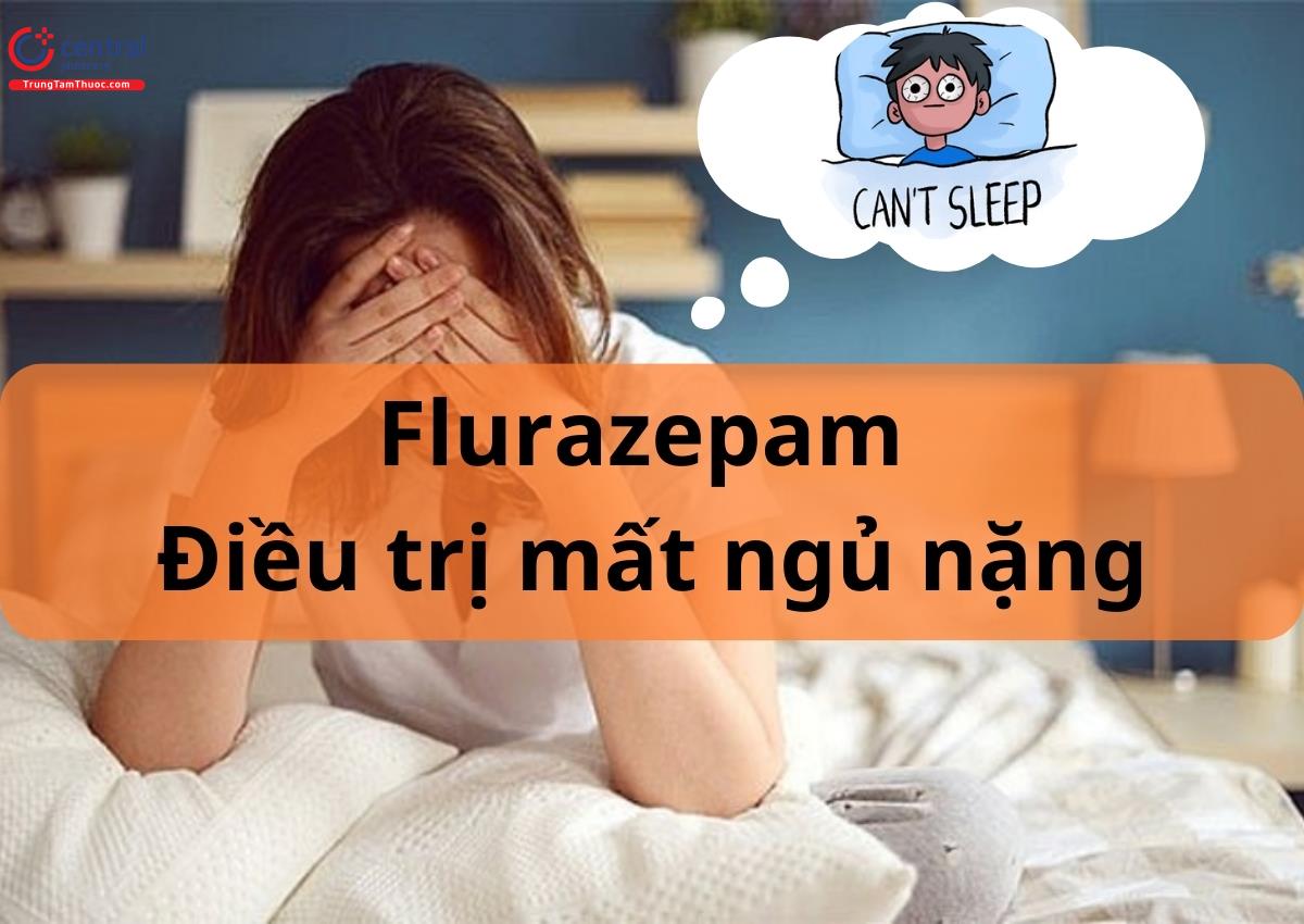 Flurazepam điều trị chứng mất ngủ nặng