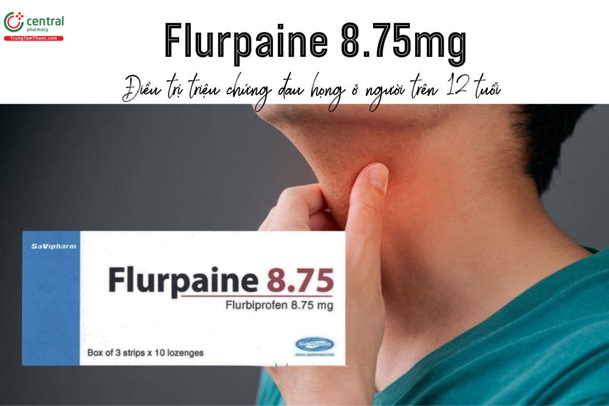 Thuốc Flurpaine 8.75mg - Điều trị triệu chứng đau họng ở người trên 12 tuổi