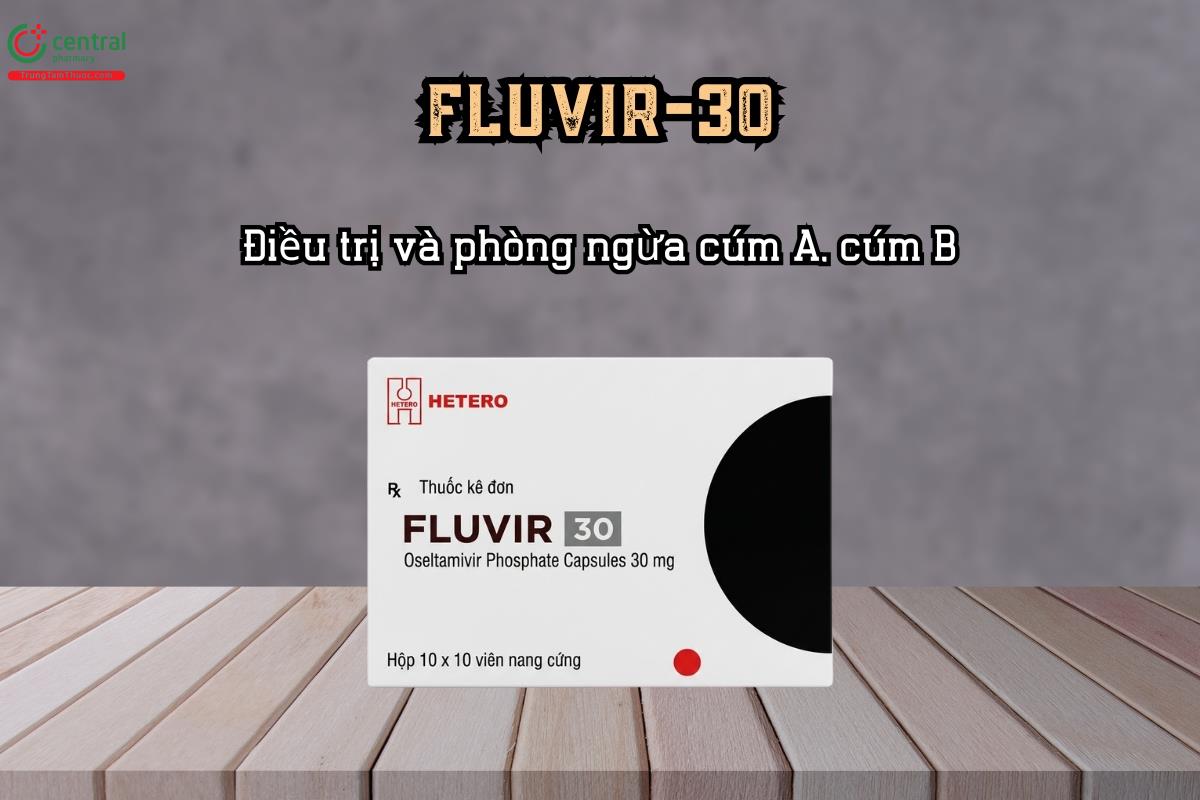 Thuốc Fluvir-30 hoạt chất Oseltamivir điều trị và dự phòng bệnh cúm A, cúm B