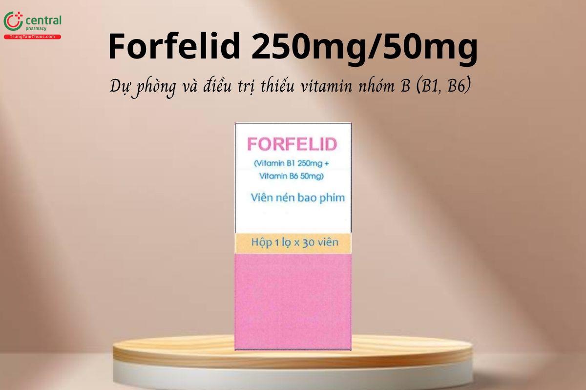 Thuốc Forfelid 250mg/50mg - Dự phòng và điều trị thiếu vitamin nhóm B (B1, B6)