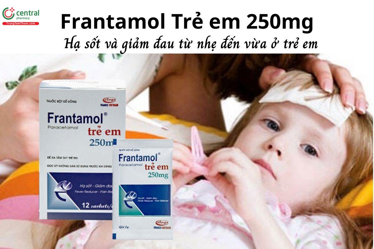 Thuốc Frantamol Trẻ em 250mg - Hạ sốt và giảm đau từ nhẹ đến vừa ở trẻ em