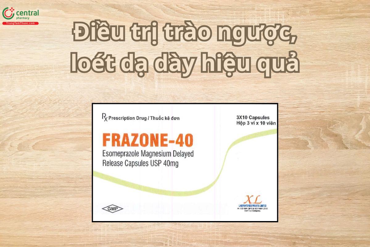 Thuốc Frazone-40 điều trị trào ngược, loét dạ dày hiệu quả