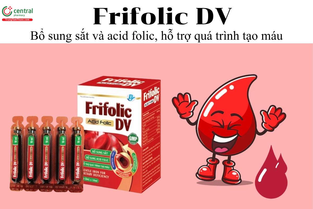 Frifolic DV - Bổ sung sắt và acid folic, hỗ trợ quá trình tạo máu