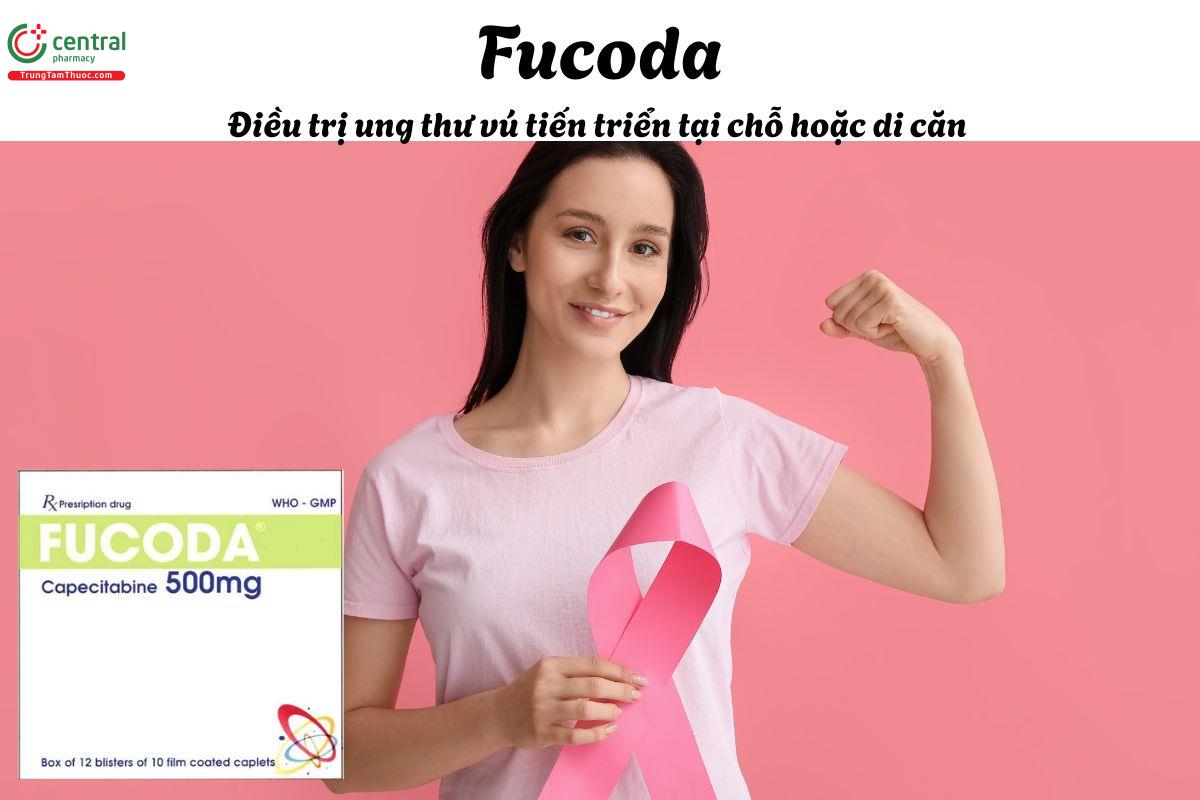 Thuốc Fucoda 500mg - Điều trị ung thư vú tiến triển tại chỗ hoặc di căn