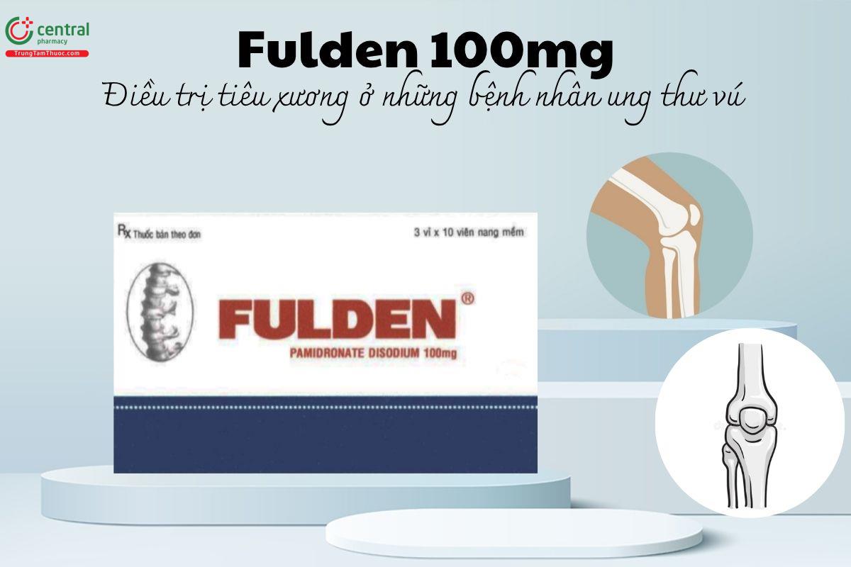 Thuốc Fulden 100mg - Điều trị tiêu xương ở những bệnh nhân ung thư vú