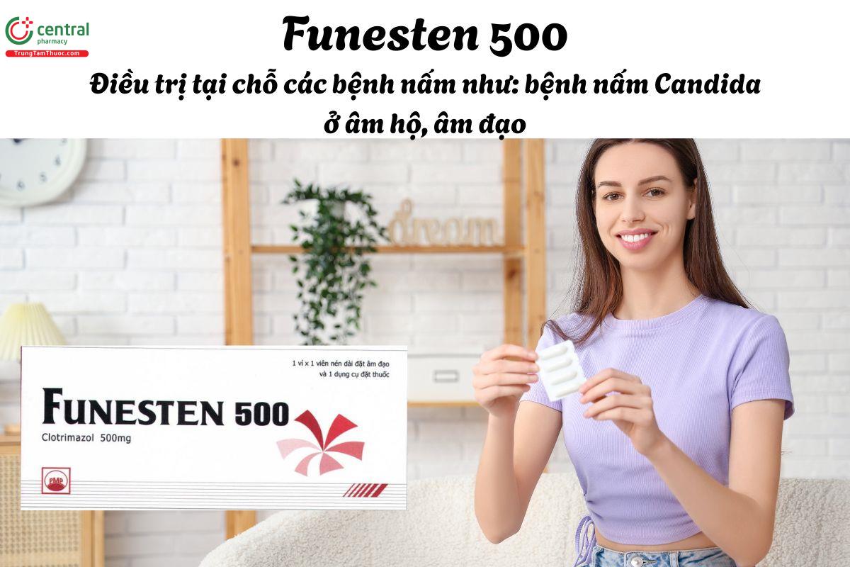 Thuốc Funesten 500 - Điều trị tại chỗ nấm Candida ở âm hộ và âm đạo