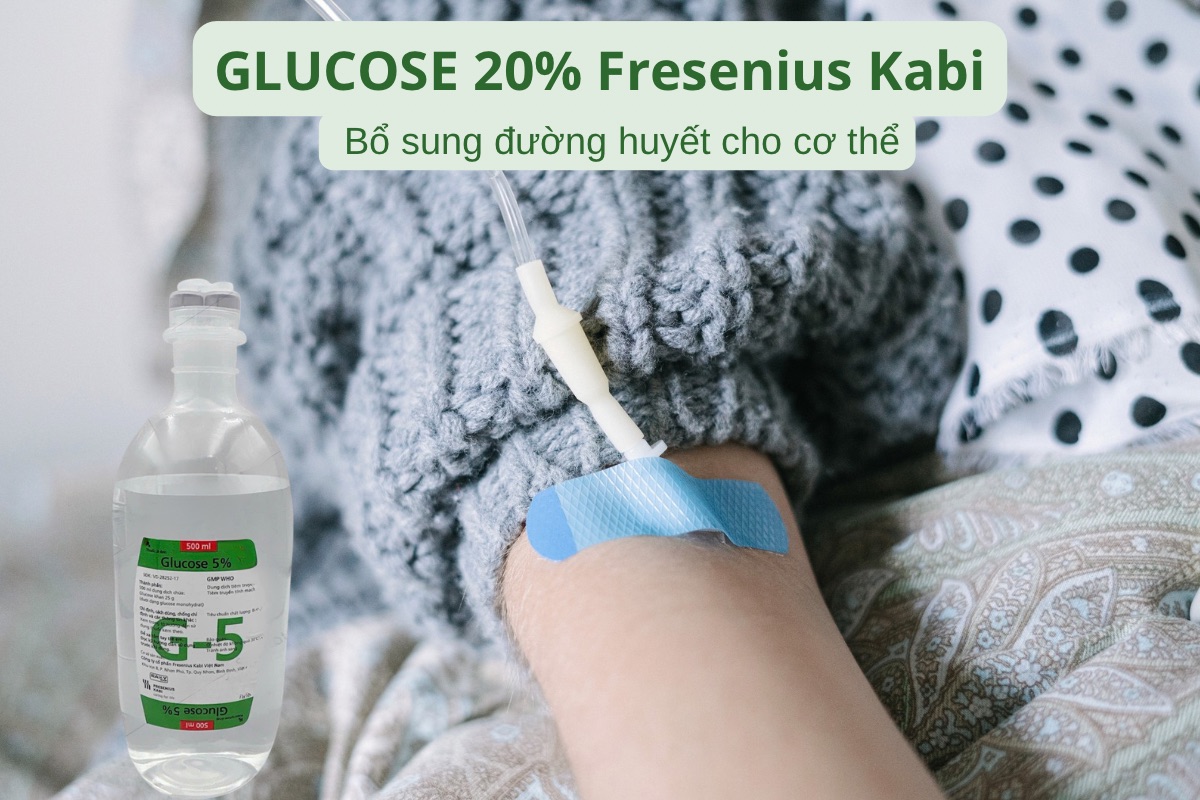 Thuốc GLUCOSE 20% Fresenius Kabi điều trị hạ đường huyết