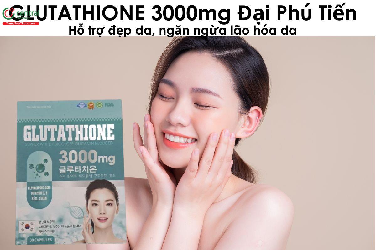 Glutathione 3000mg Đại Phú Tiến - Giúp đẹp da, ngăn ngừa lão hóa