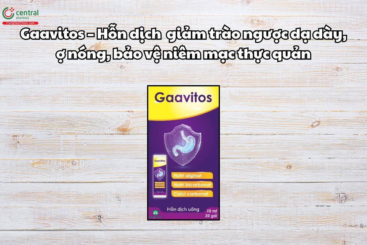 Thuốc Gaavitos giảm trào ngược dạ dày, bảo vệ niêm mạc thực quản