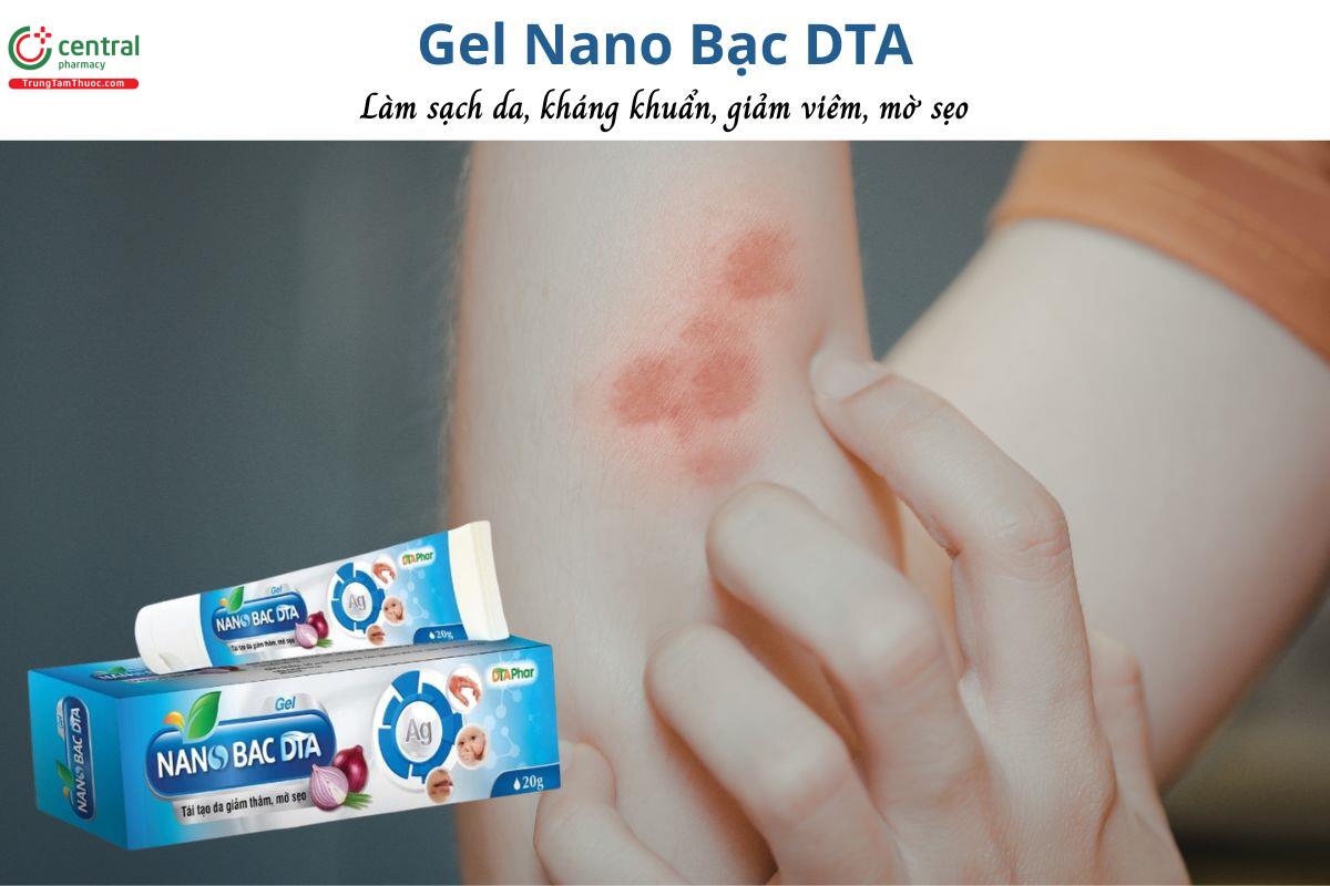 Gel Nano Bạc DTA - làm sạch, kháng khuẩn, mờ sẹo