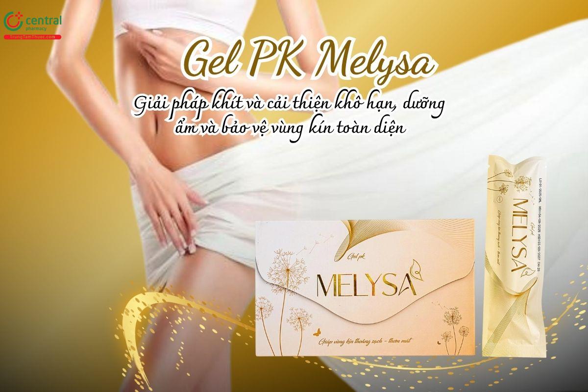 Gel PK Melysa - Giải pháp làm khít và cải thiện khô hạn, dưỡng ẩm và bảo vệ vùng kín toàn diện