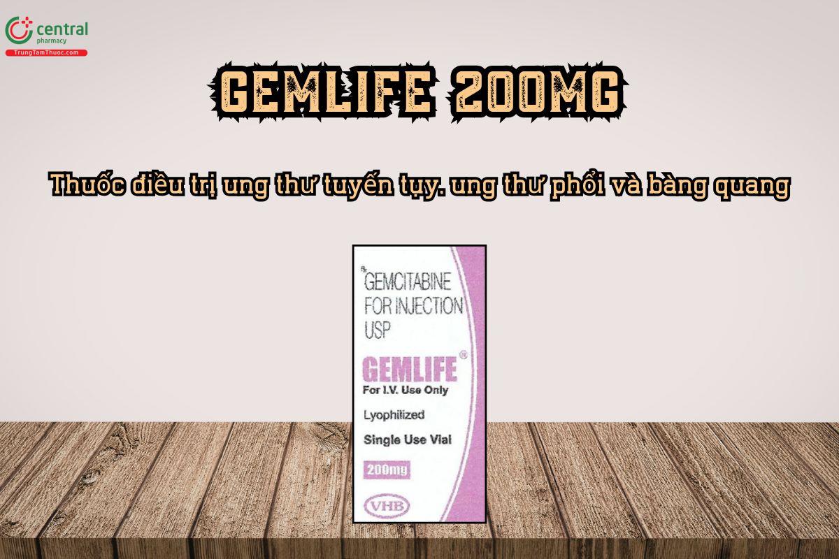  Thuốc Gemlife 200mg điều trị ung thư tuyến tụy, ung thư phổi
