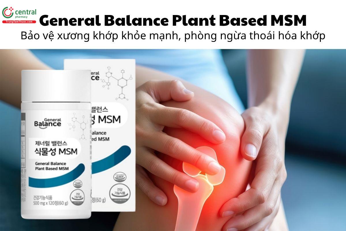 General Balance Plant Based MSM - Bảo vệ xương khớp khỏe mạnh