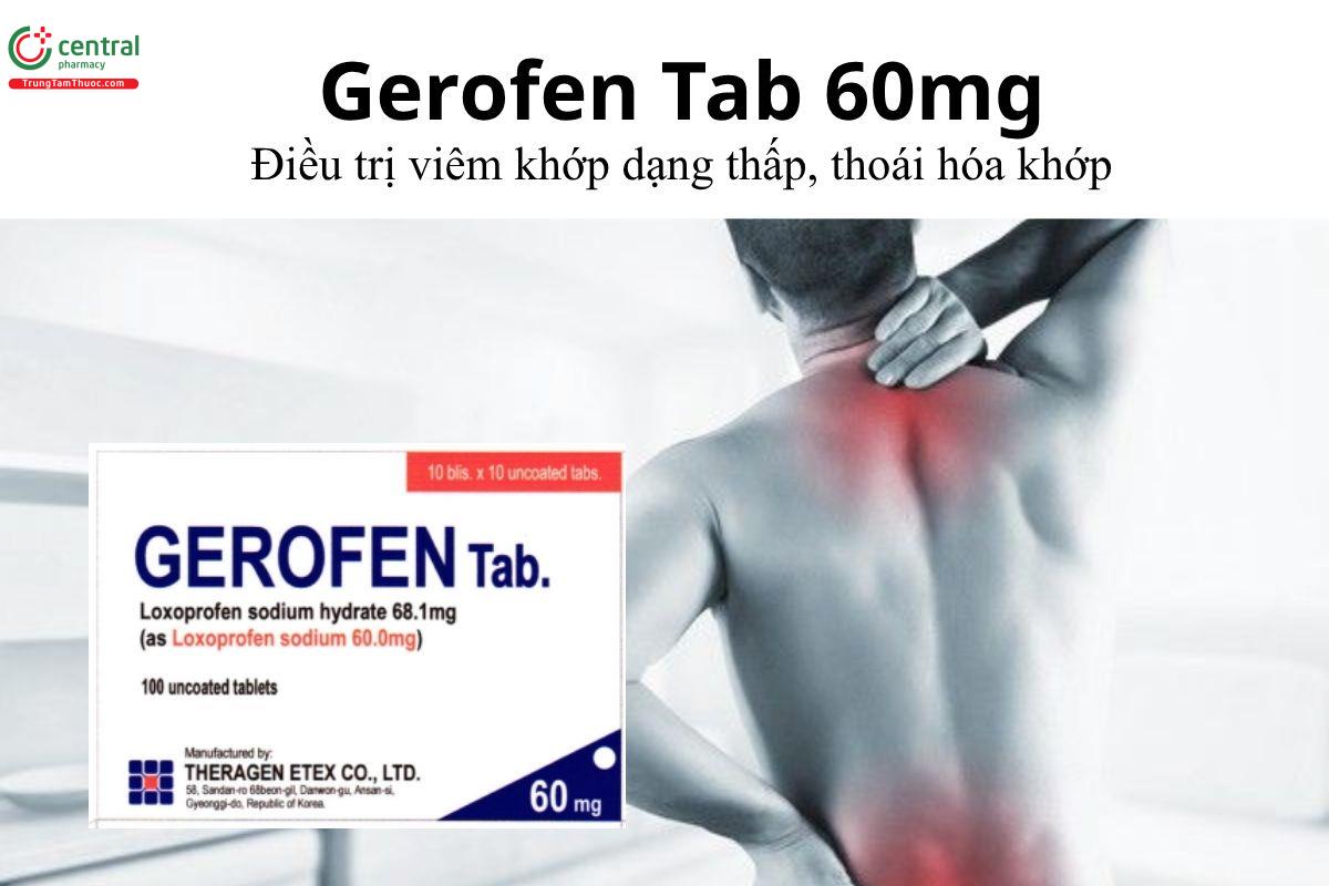 Thuốc Gerofen Tab 60mg - Điều trị viêm khớp dạng thấp, thoái hóa khớp