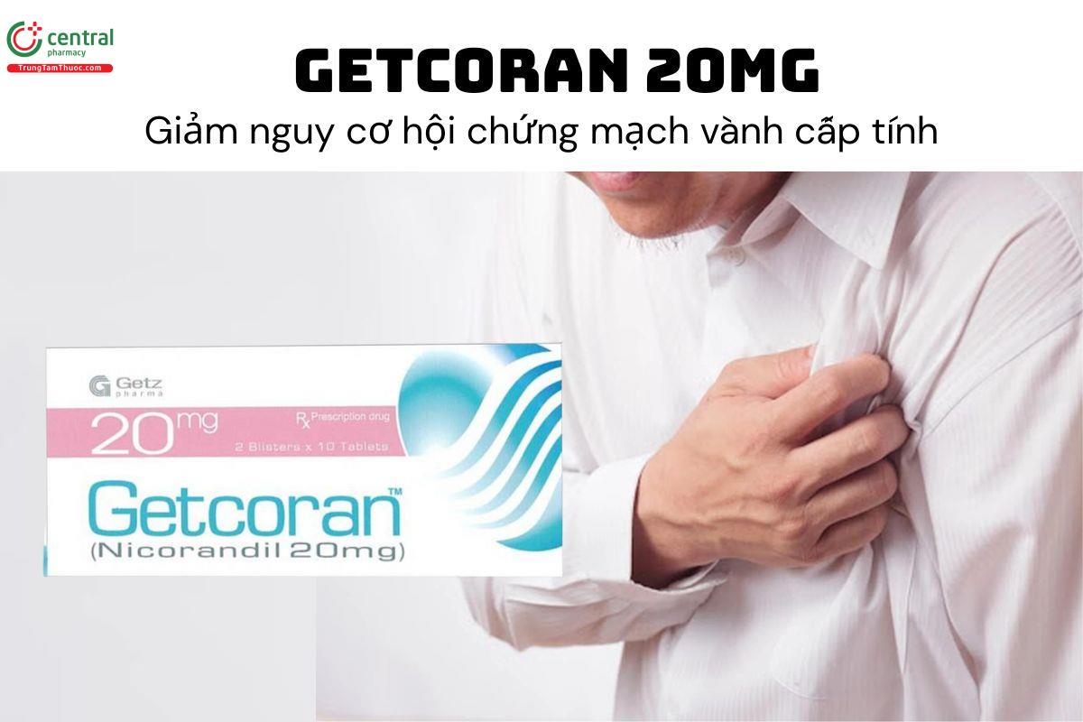 Thuốc Getcoran 20mg - Giảm nguy cơ hội chứng mạch vành cấp tính