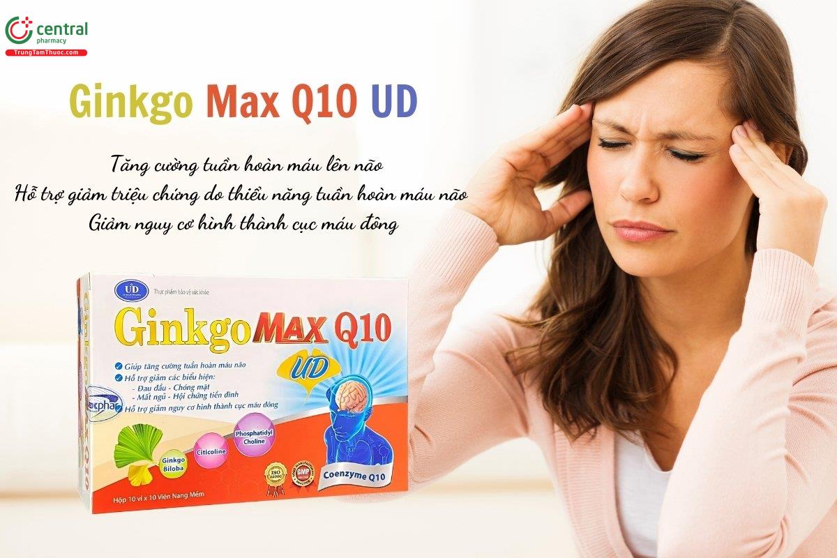 Ginkgo Max Q10 UD giúp tăng cường tuần hoàn máu lên não, hỗ trợ giảm các triệu chứng do thiểu năng tuần hoàn máu não và giảm nguy cơ hình thành cục máu đông
