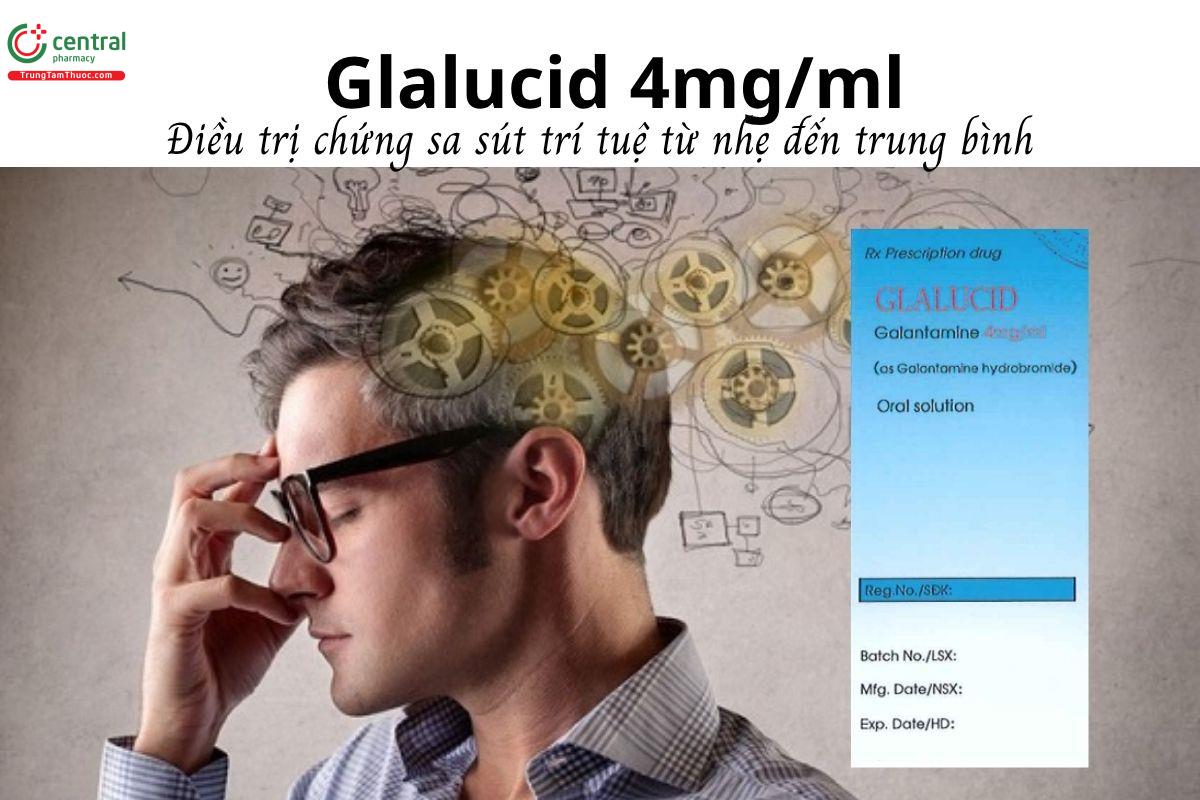 Thuốc Glalucid 4mg/ml - Điều trị chứng sa sút trí tuệ từ nhẹ đến trung bình