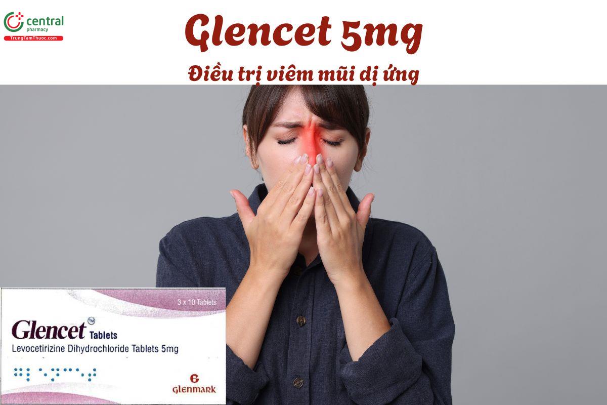 Thuốc Glencet 5mg - Điều trị các triệu chứng của viêm mũi dị ứng