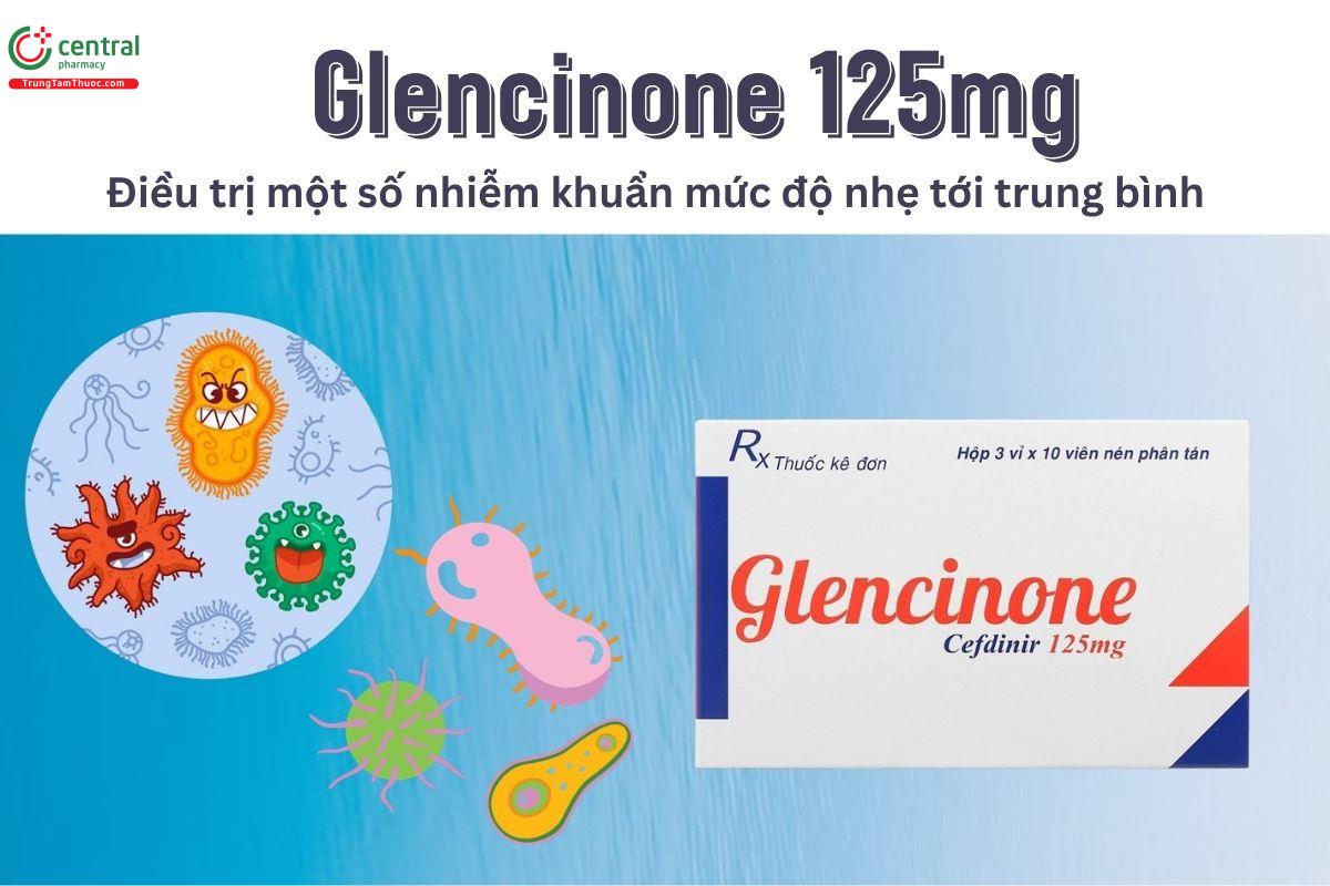 Thuốc Glencinone 125mg - Điều trị một số nhiễm khuẩn mức độ nhẹ tới trung bình