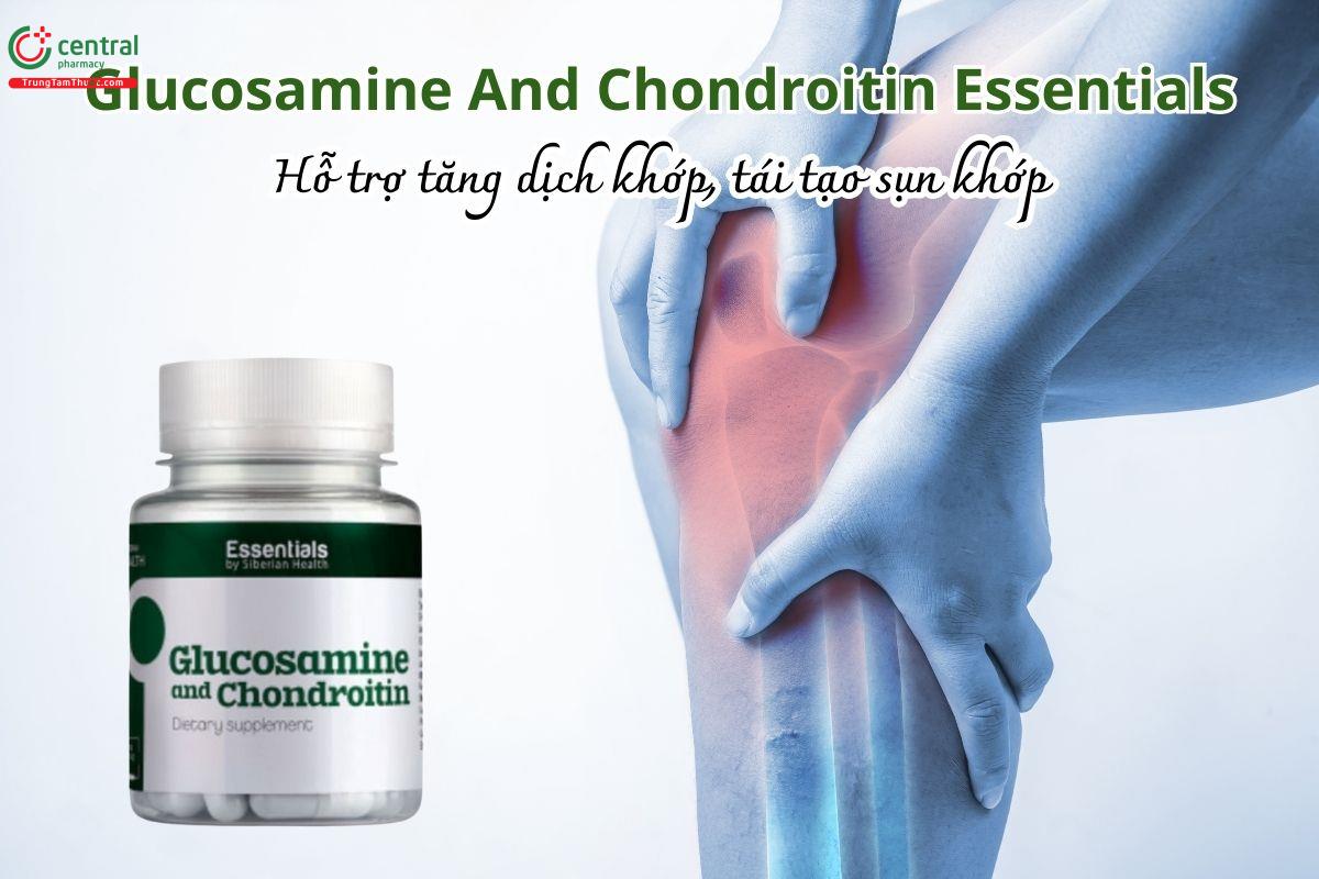 Glucosamine And Chondroitin Essentials hỗ trợ tăng dịch khớp, tái tạo sụn khớp