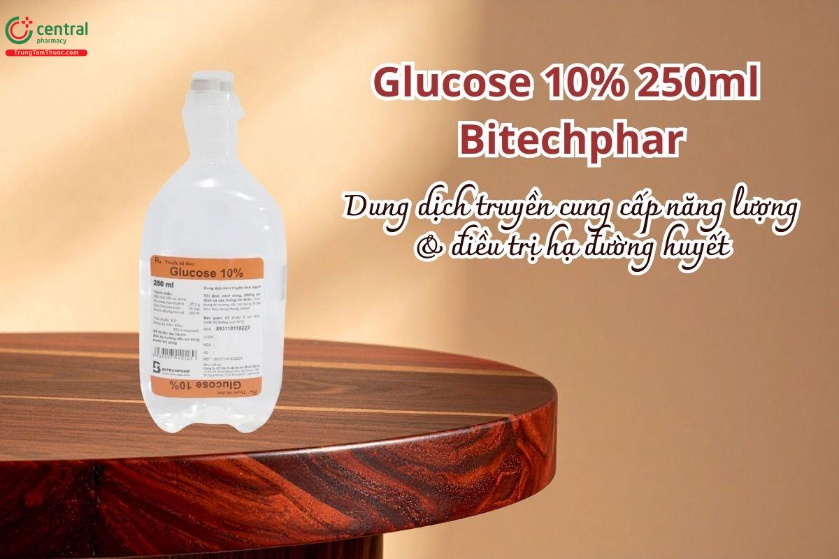 Dung dịch Glucose 10% 250ml Bitechphar cung cấp năng lượng và điều trị hạ đường huyết