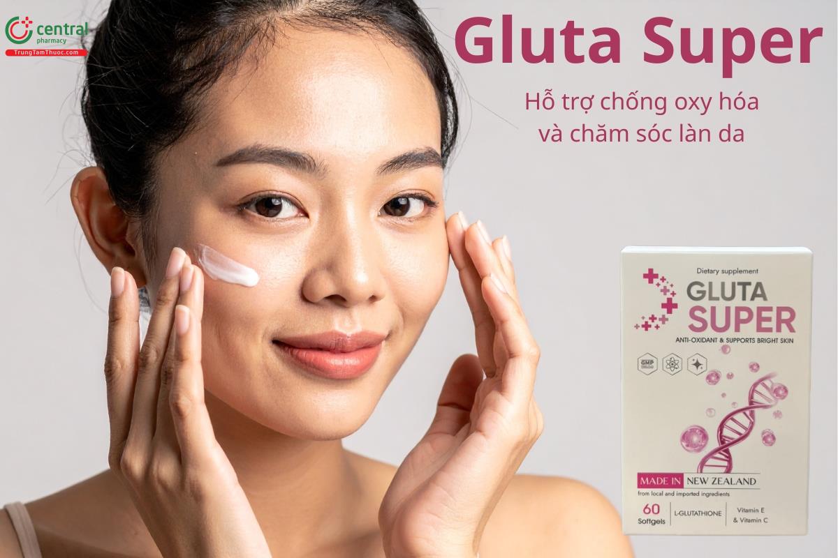 Gluta Super hỗ trợ chống oxy hóa và chăm sóc làn da