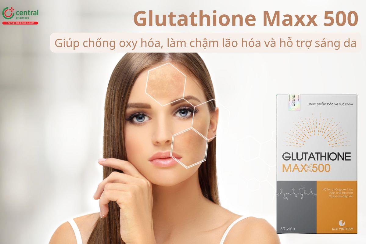 Glutathione Maxx 500 giúp chống oxy hóa, làm chậm lão hóa da