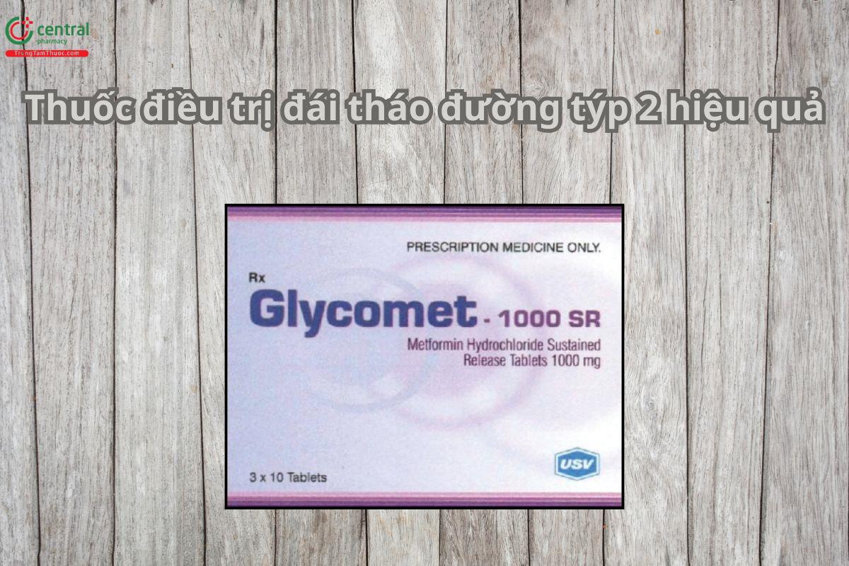 Thuốc Glycomet 1000 SR điều trị đái tháo đường týp 2 hiệu quả