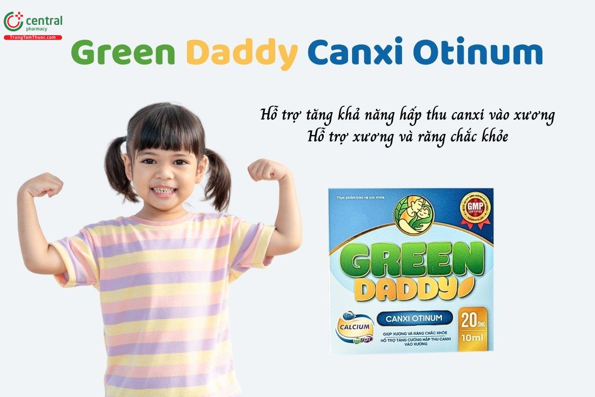 Green Daddy Canxi Otinum - Hỗ trợ hệ xương và răng chắc khỏe