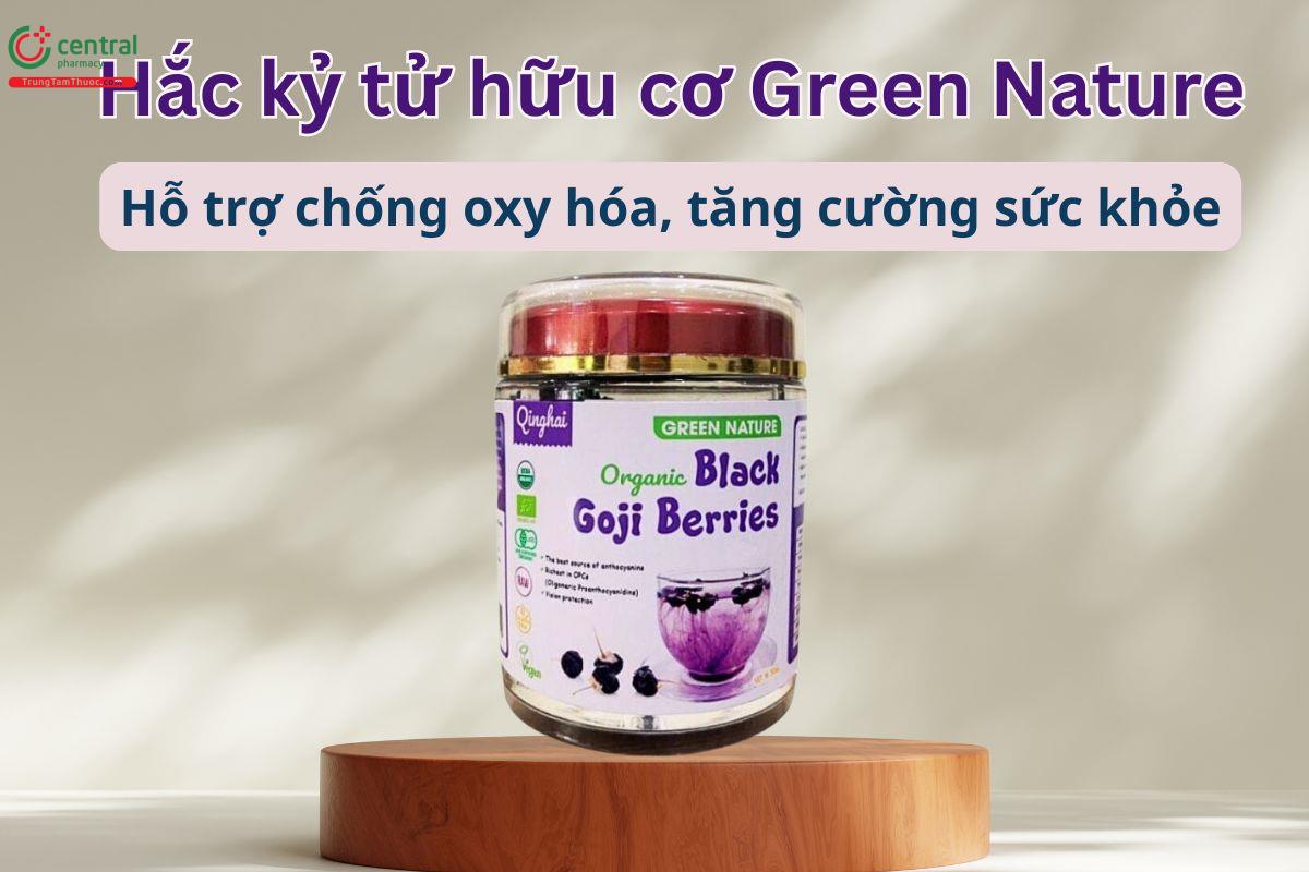 Hắc Kỷ Tử Hữu Cơ Green Nature hỗ trợ chống oxy hóa, tăng cường sức khỏe