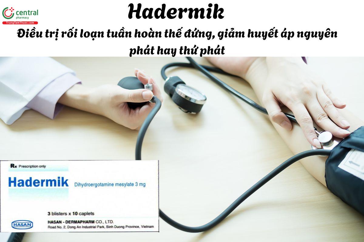 Thuốc Hadermik 3mg - Điều trị rối loạn tuần hoàn tư thế đứng