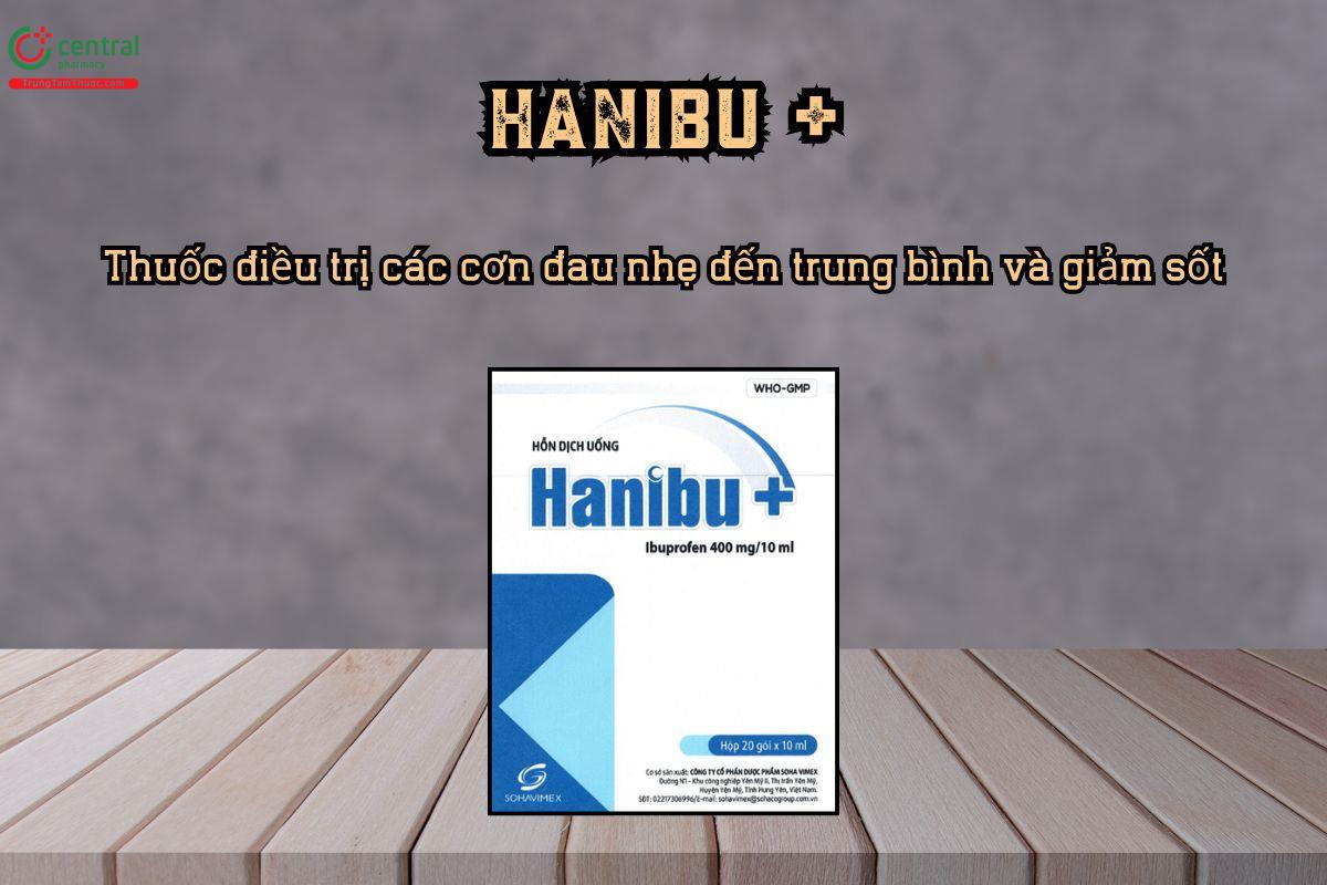  Thuốc Hanibu + điều trị các cơn đau nhẹ đến trung bình và giảm sốt
