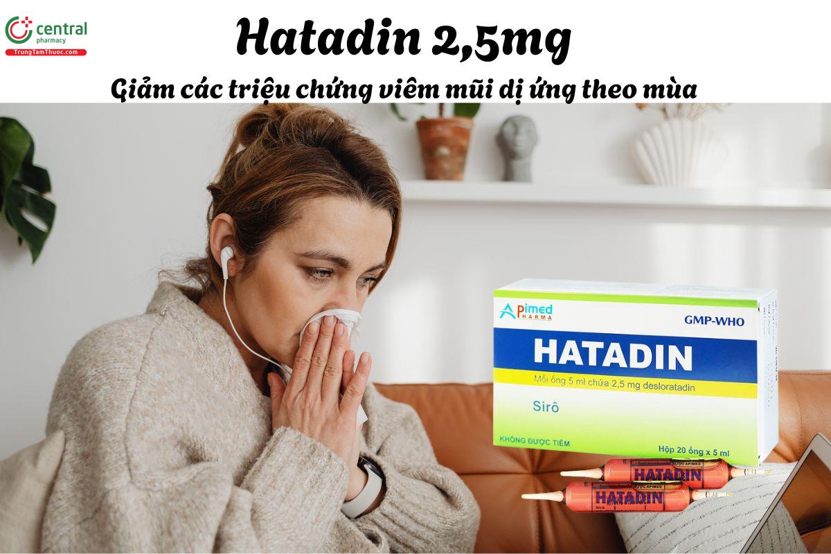 Thuốc Hatadin 2,5mg (Ống) - Giúp cải thiện triệu chứng viêm mũi dị ứng