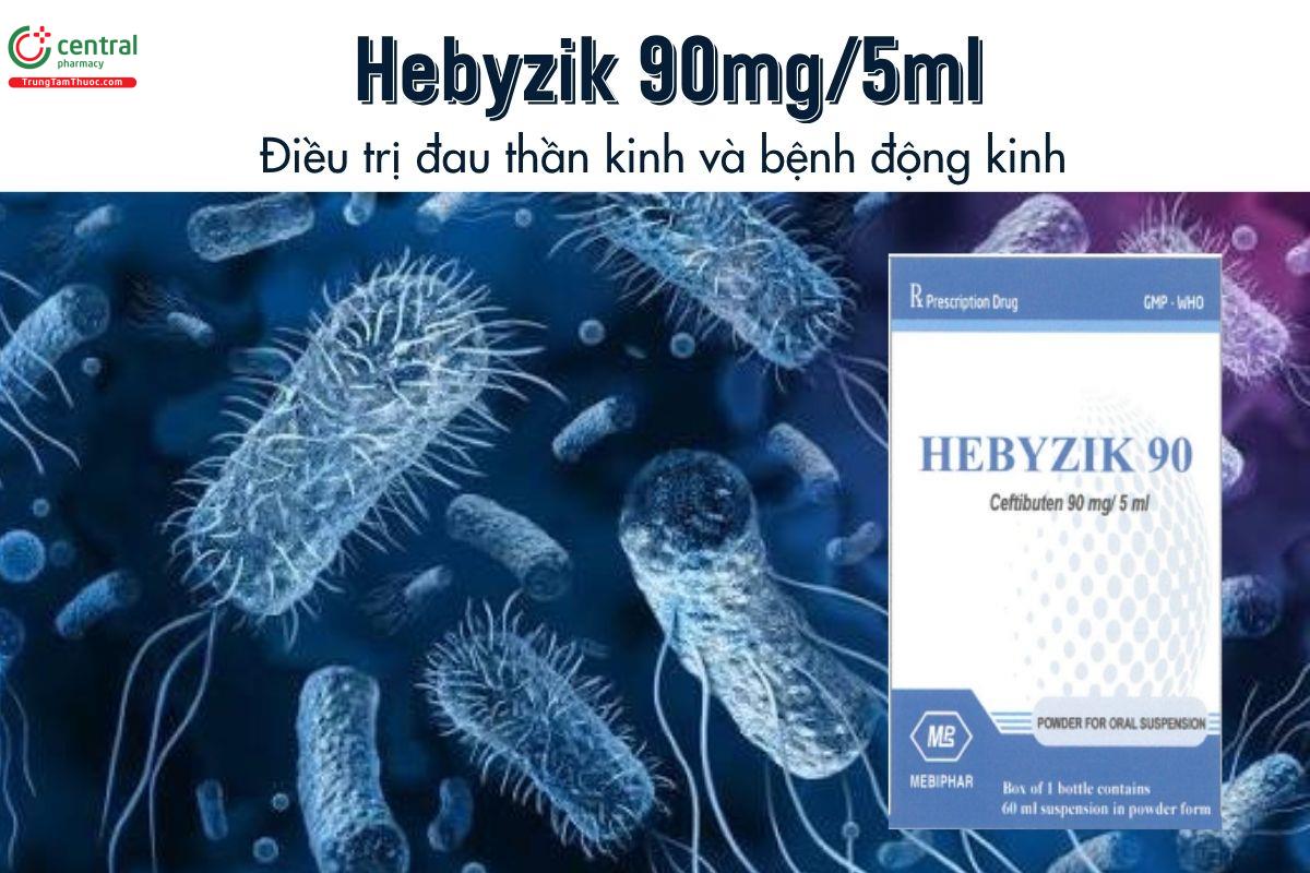 Thuốc Hebyzik 90mg/5ml - Điều trị đau thần kinh và bệnh động kinh