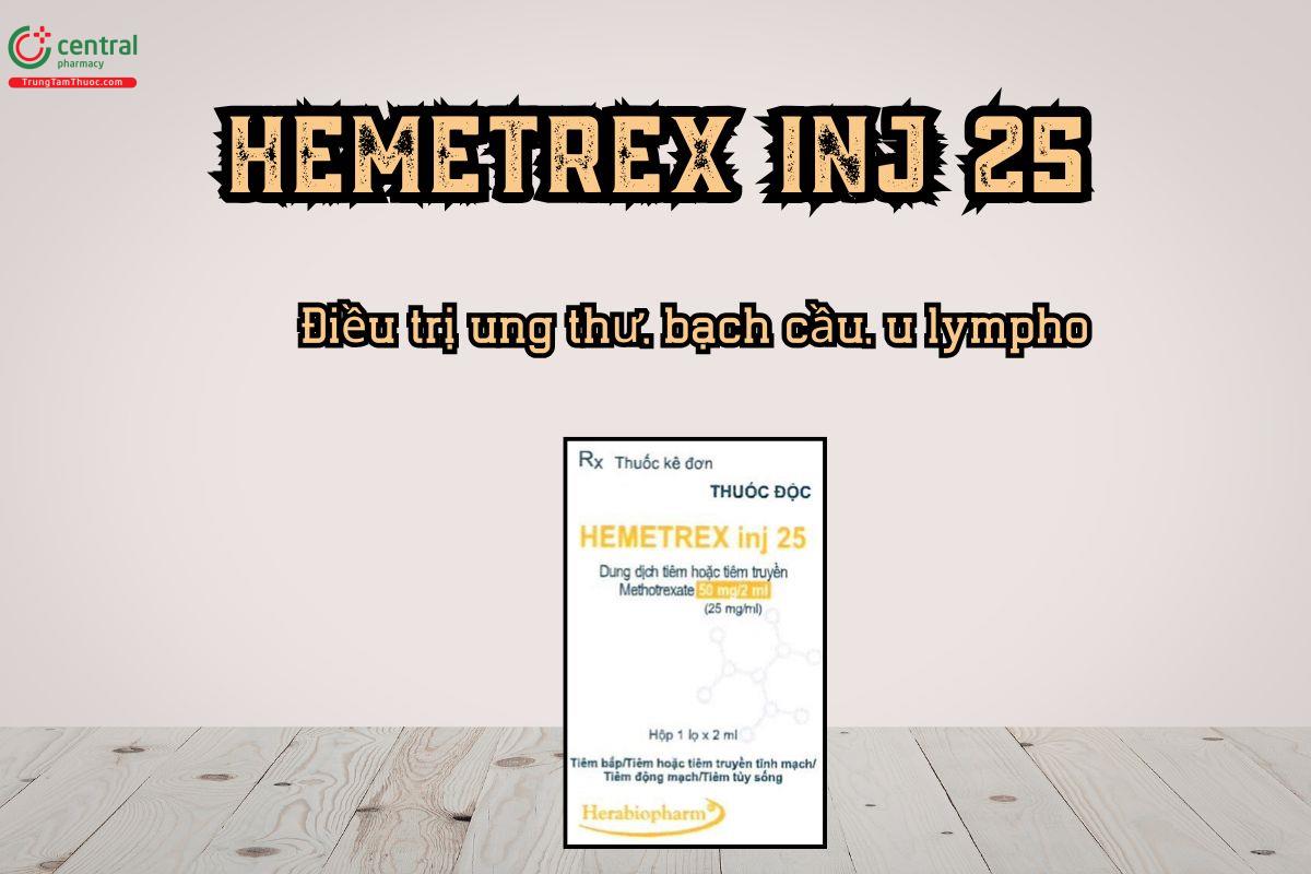 Thuốc Hemetrex INJ 25 - Điều trị ung thư, bạch cầu, u lympho