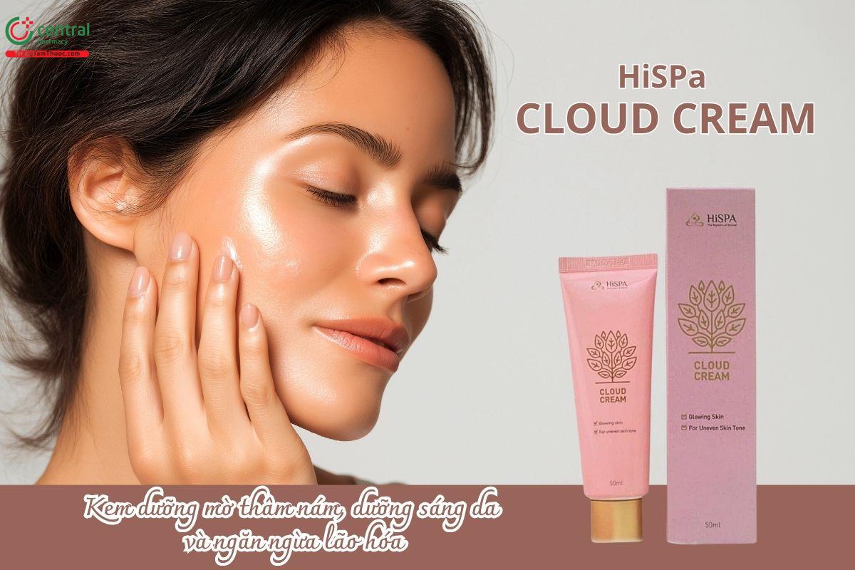 Kem dưỡng HiSPa Cloud Cream giúp mờ thâm nám, dưỡng sáng da và ngăn ngừa lão hóa