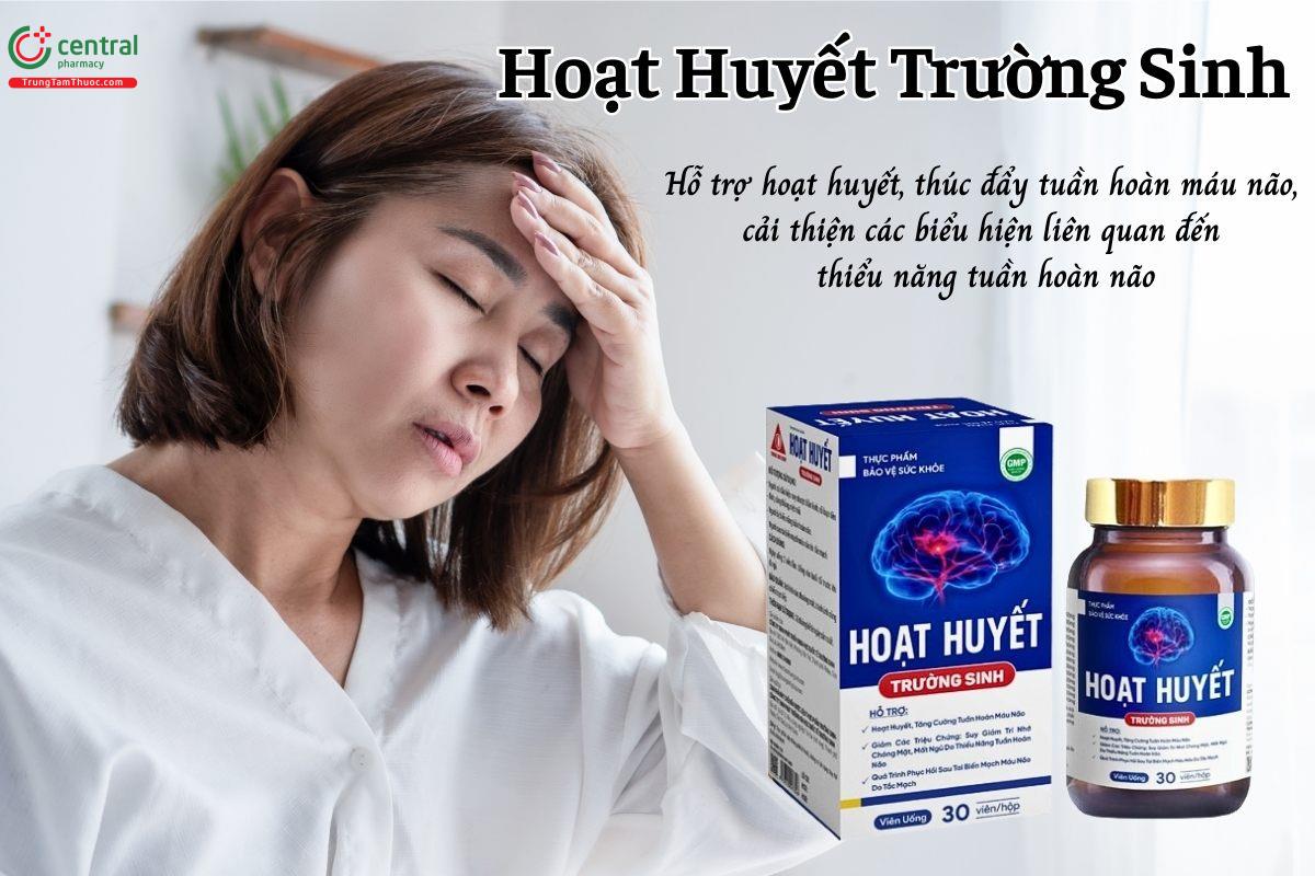 Hoạt Huyết Trường Sinh hỗ trợ hoạt huyết, nâng cao tuần hoàn máu não, cải thiện các biểu hiện liên quan đến thiểu năng tuần hoàn não