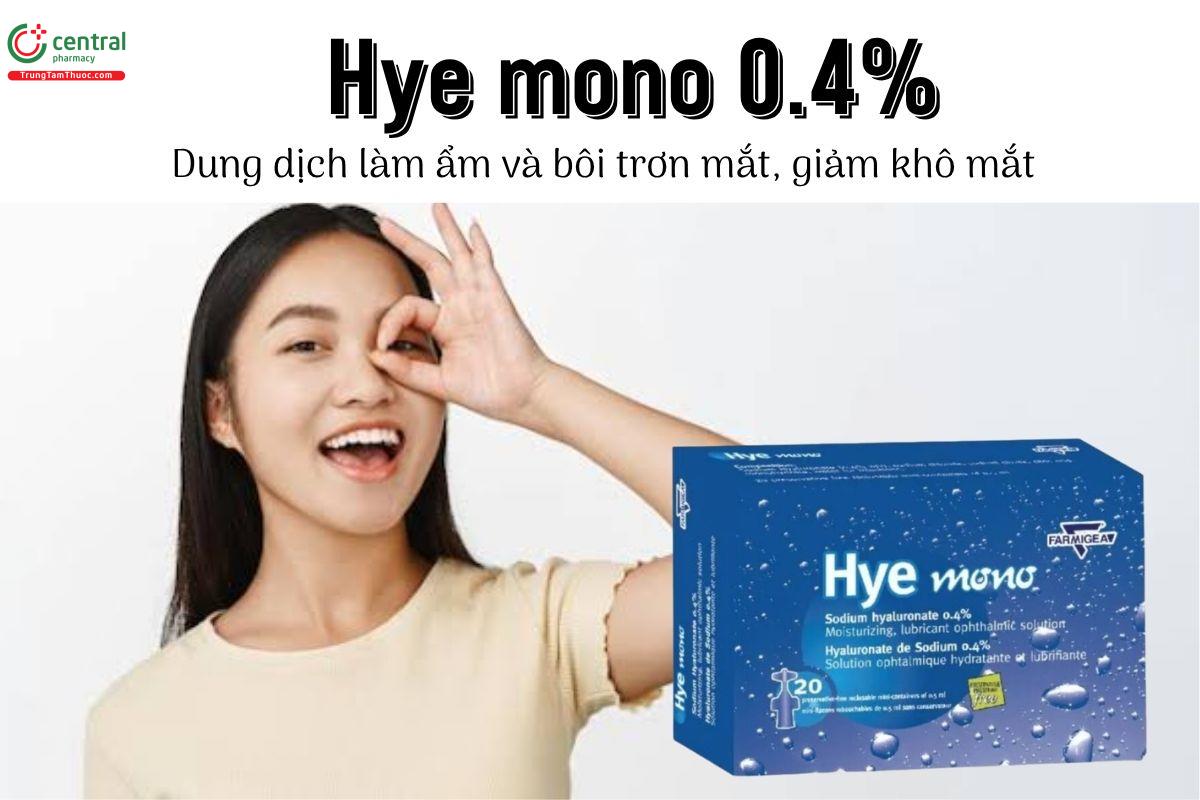 Hye mono 0.4% - Dung dịch làm ẩm và bôi trơn mắt, giảm khô mắt  