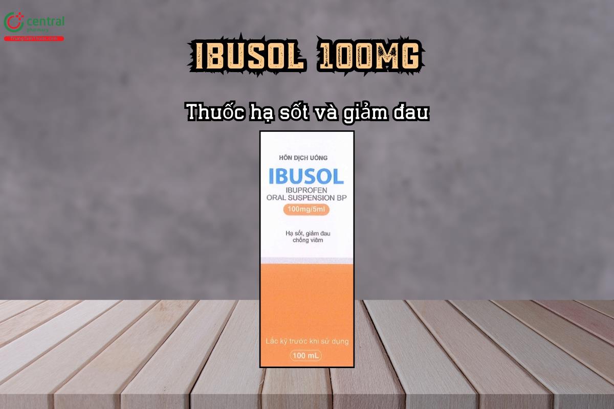 Thuốc hạ sốt và giảm đau IBUSOL 100mg