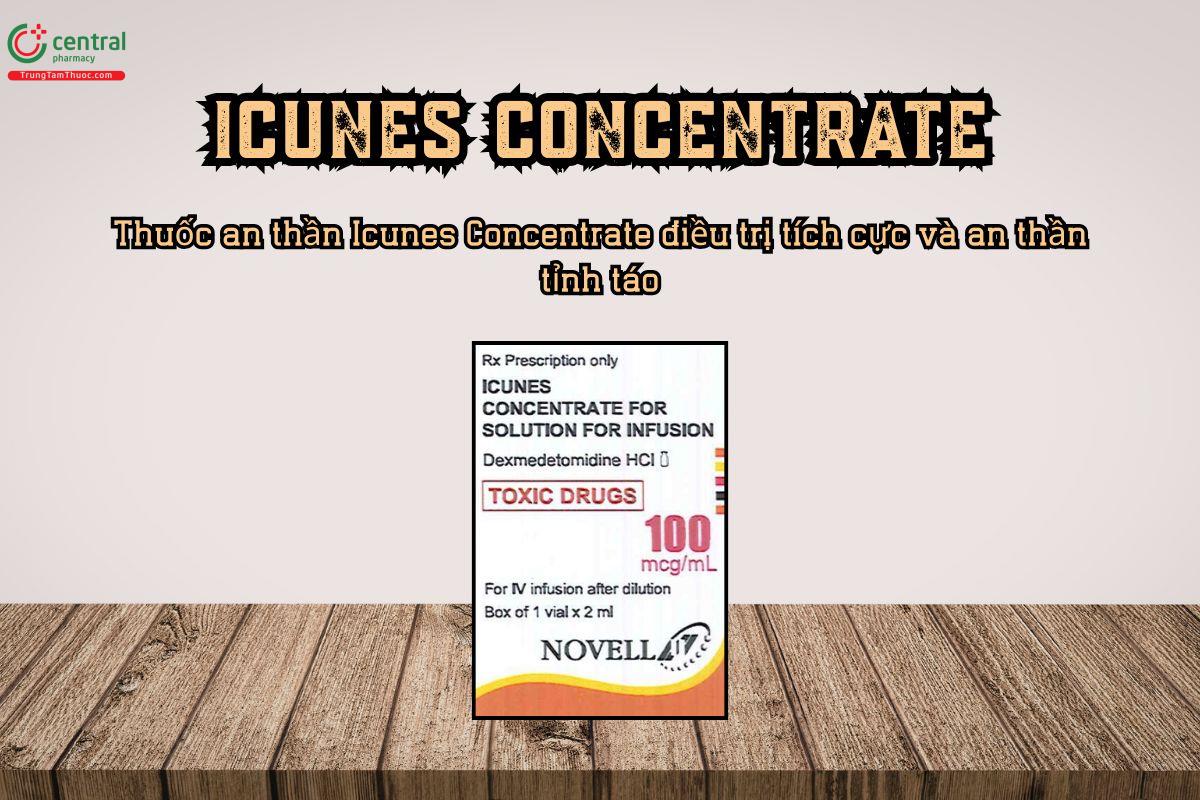 Thuốc an thần Icunes Concentrate điều trị tích cực và an thần tỉnh táo