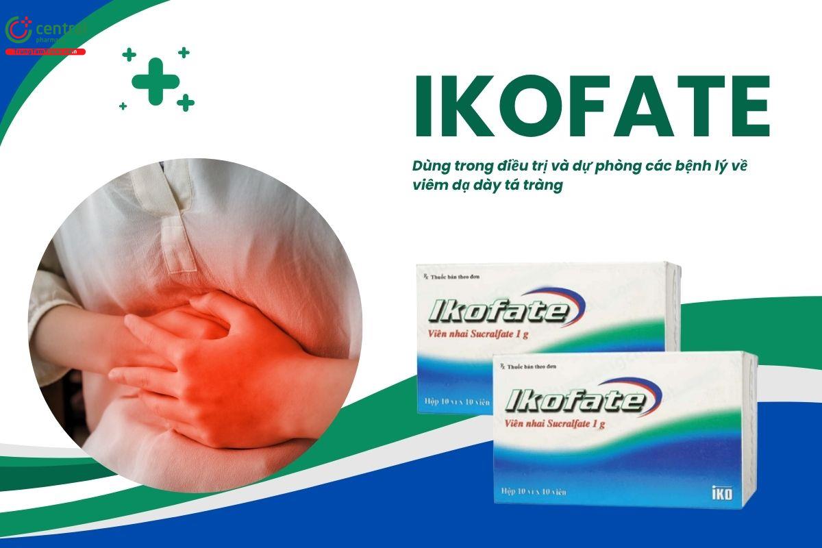 Thuốc Ikofate 1g điều trị triệu chứng viêm loét dạ dày-thực quản