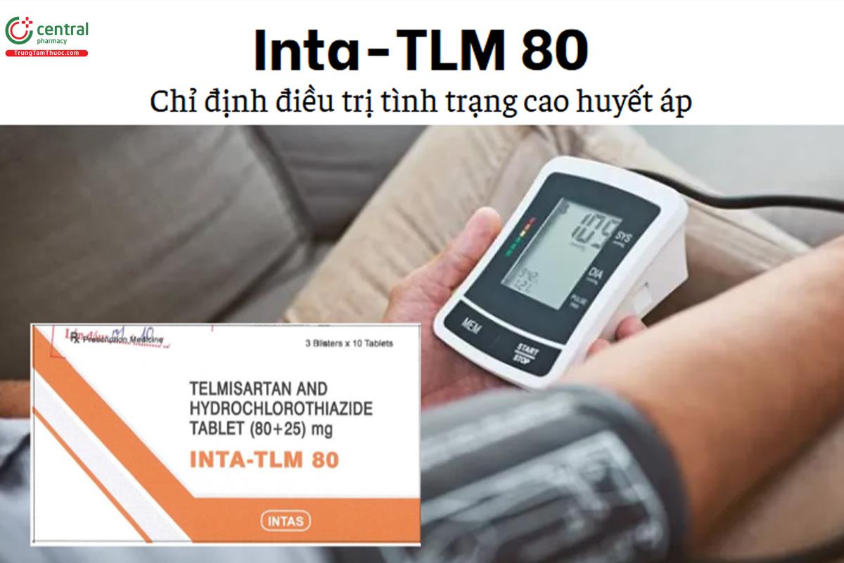 Thuốc Inta-TLM 80 - Chỉ định điều trị tình trạng cao huyết áp