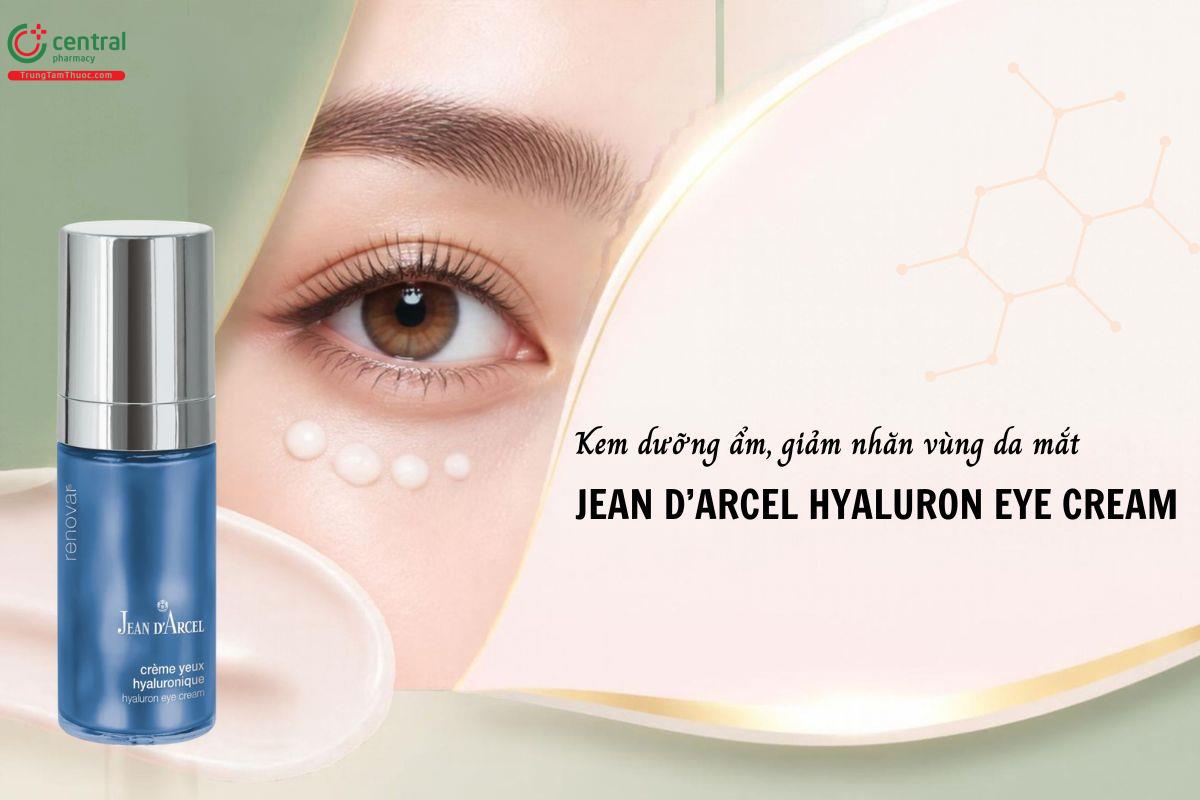 Kem mắt Jean d'Arcel Hyaluron Eye Cream - Dưỡng ẩm, giảm nhăn da