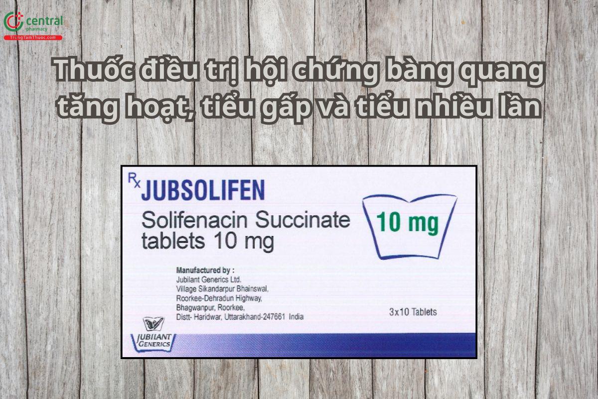 Thuốc Jubsolifen điều trị hội chứng bàng quang tăng hoạt, tiểu gấp 