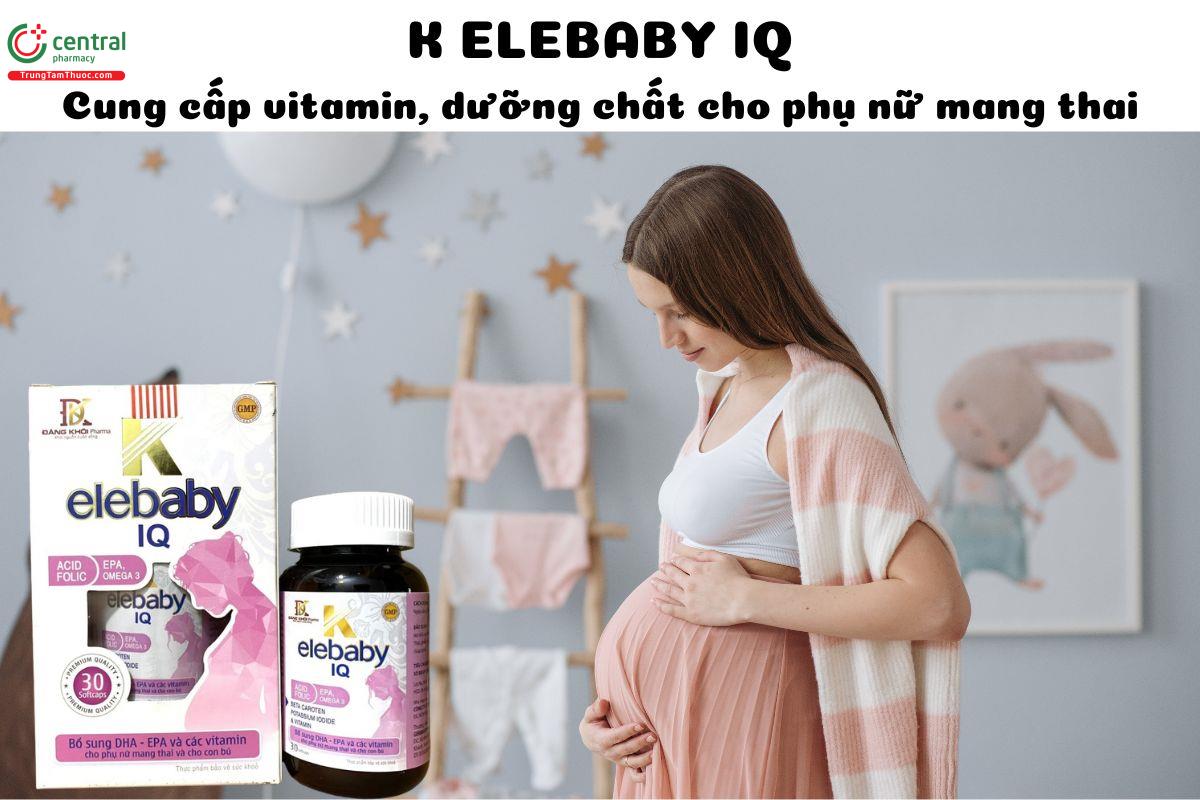 K ELEBABY IQ - giúp bổ sung các vitamin, khoáng chất cho mẹ bầu